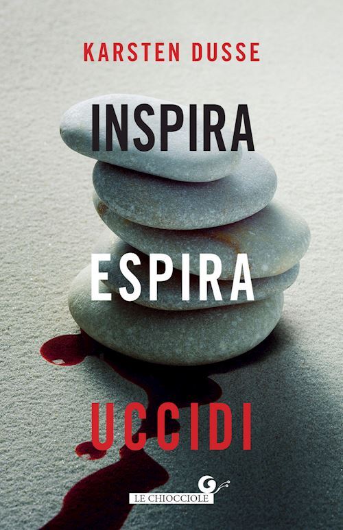 INSPIRA, ESPIRA, UCCIDI  - DUSSE KARSTEN - Giunti Editore