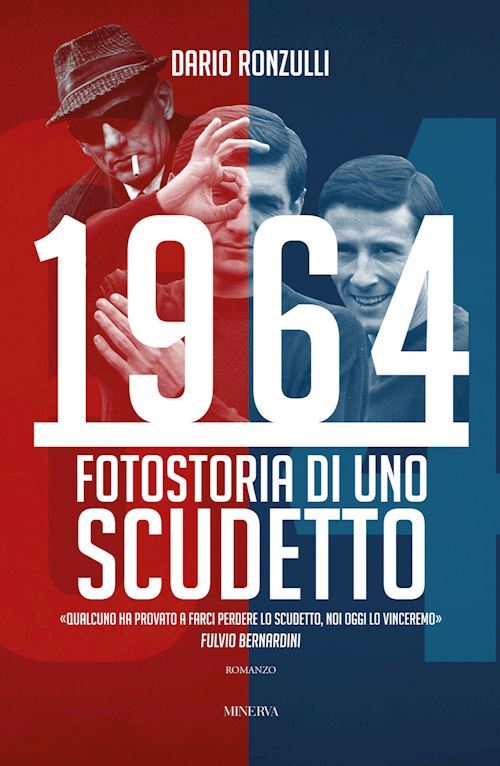 1964 - FOTOSTORIA DI UNO SCUDETTO  - RONZULLI DARIO - Minerva Edizioni (Bologna)