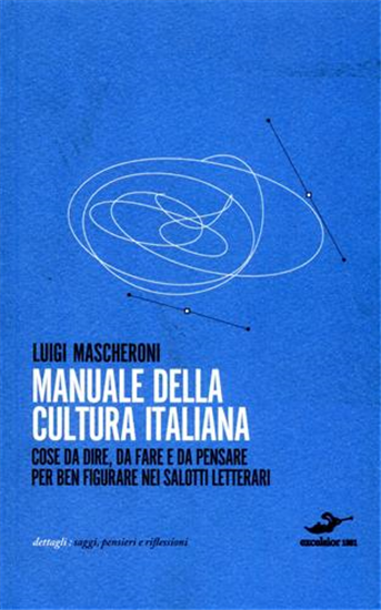 Mascheroni,Luigi. - Manuale della Cultura Italiana. ovvero: cose da dire, da far
