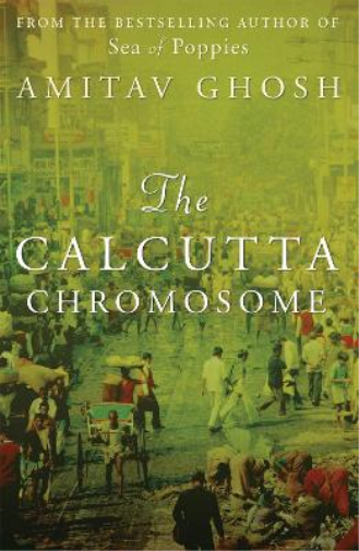Amitav Ghosh The Calcutta Chromosome (Tascabile)