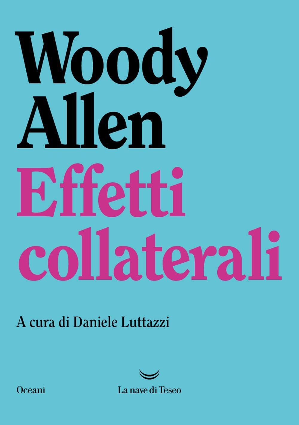 Libri Woody Allen - Effetti Collaterali