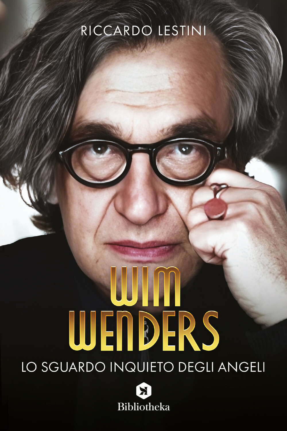 Libri Riccardo Lestini - Wim Wenders. Lo Sguardo Inquieto Degli Angeli