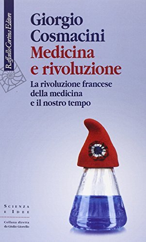 9788860307217 Medicina e rivoluzione. La rivoluzione francese de... nostro tempo