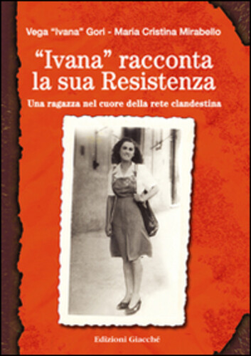 Libri Ivana Gori / Mirabello M. Cristina / Patrizia Gallotti - -Ivana- Racconta