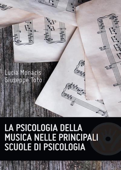 9788893324823 La psicologia della musica nelle principali scuole di psicologia -
