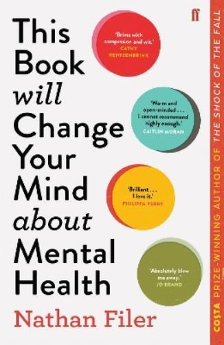 Nathan Filer This Book Will Change Your Mind About Mental Health (Tascabile)