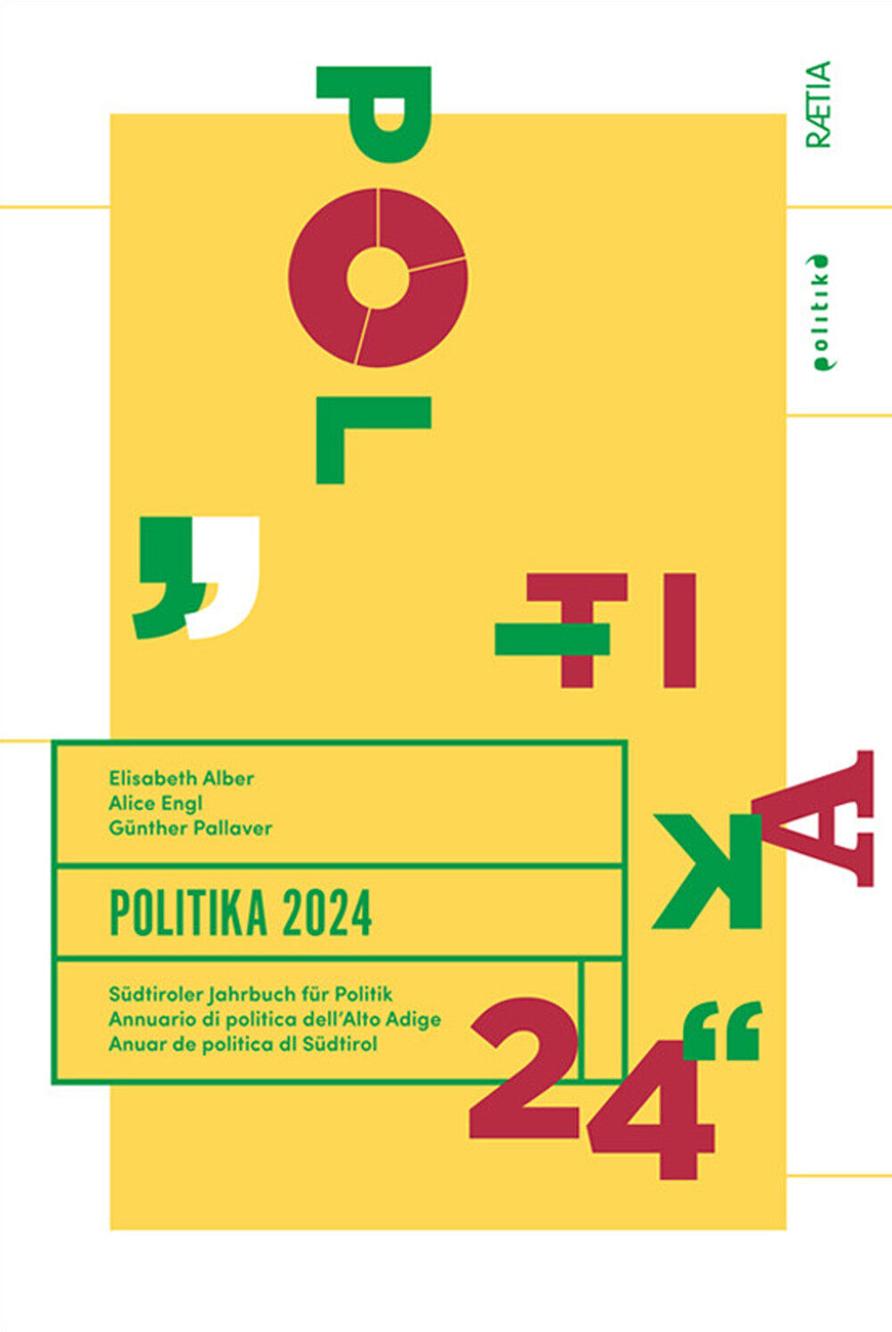 Politika. Annuario di politica dell'Alto Adige (2024) - Alber Elisabeth, E...