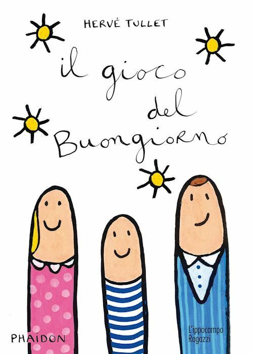 IL GIOCO DEL BUONGIORNO  - HERVE TULLET - L'IPPOCAMPO