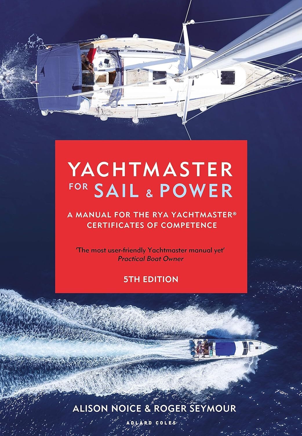 9781472973511 Yachtmaster for Sail and Power: A Manual for the R...of Competence
