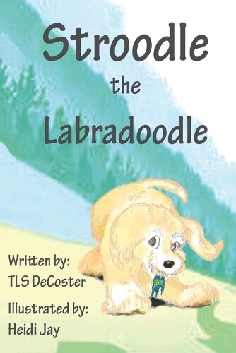 Tls DeCoster Stroodle the Labradoodle (Tascabile)