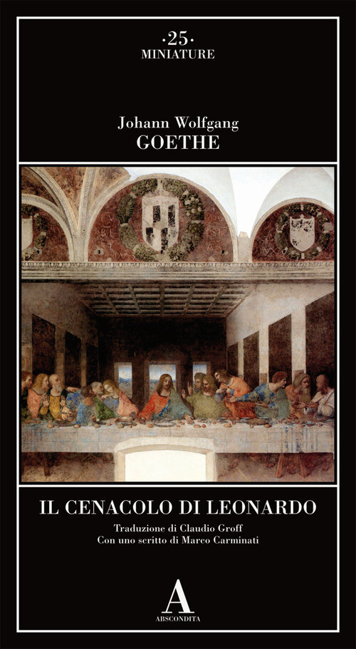 CENACOLO DI LEONARDO (IL) GOETHE JOHANN WOLFGANG