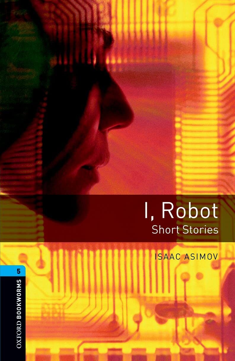 9780194792288 I robot. Oxford Bookworms Library. Level 5. Con es...ds. (Stage 5)