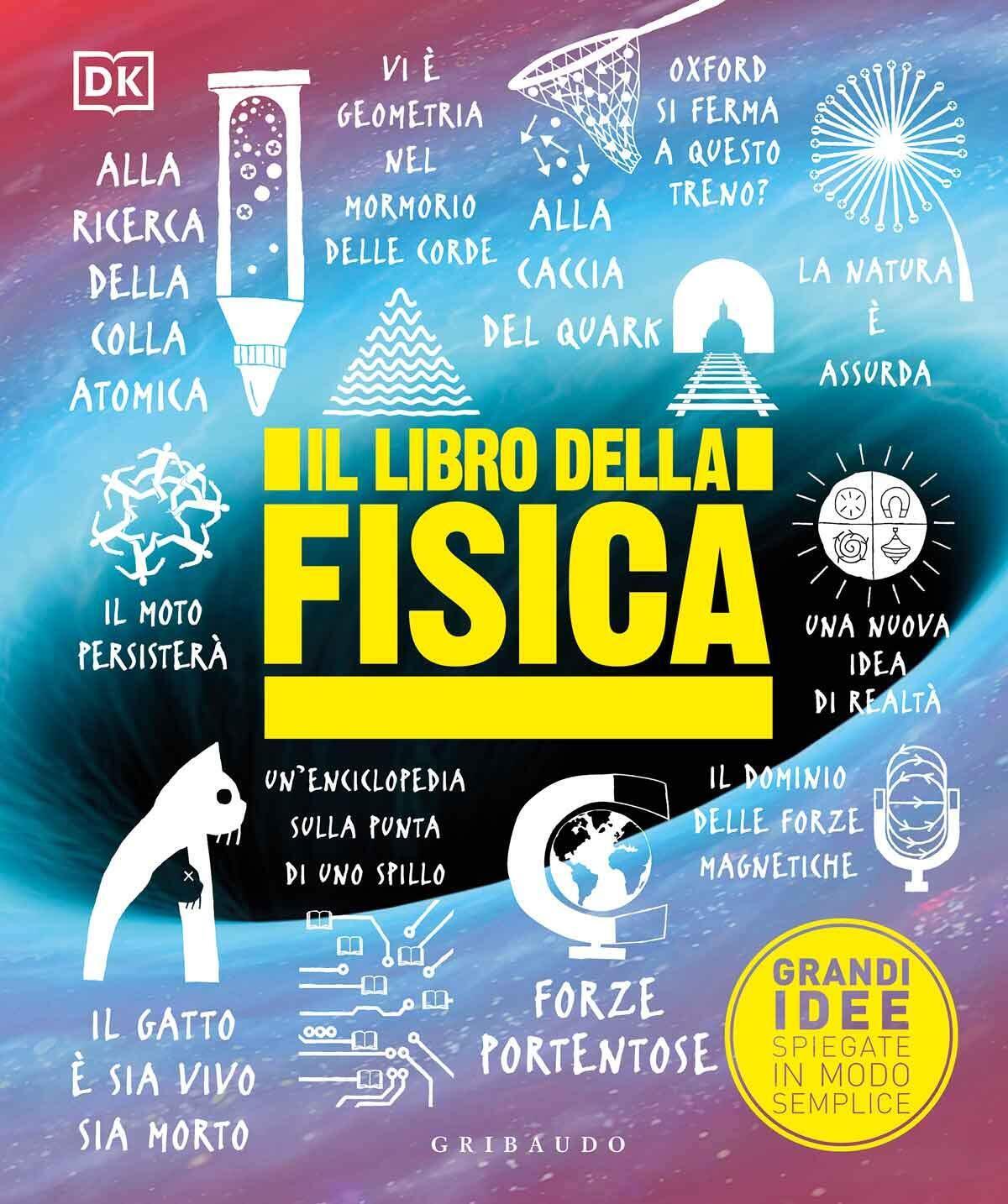 9788858029589 Il libro della fisica - STRAORDINARIAMENTE