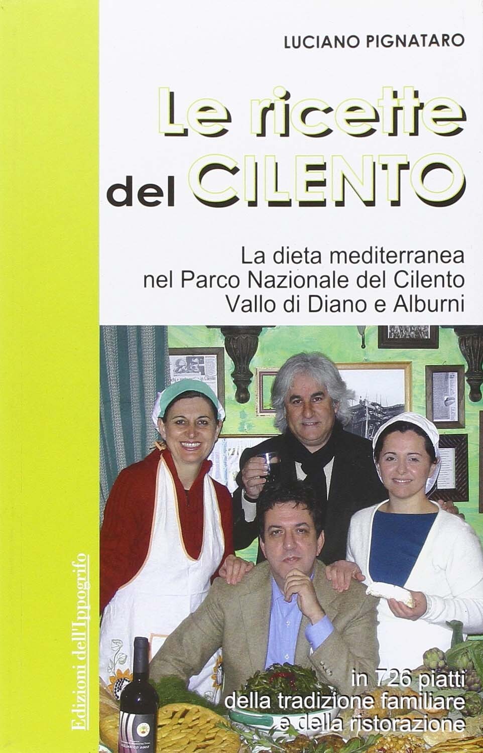 Libri Luciano Pignataro - Le Ricette Del Cilento. La Dieta Mediterranea Nel Parc