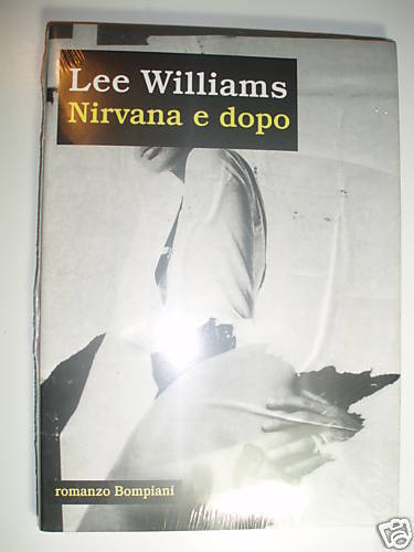 Nirvana e dopo / Lee Williams