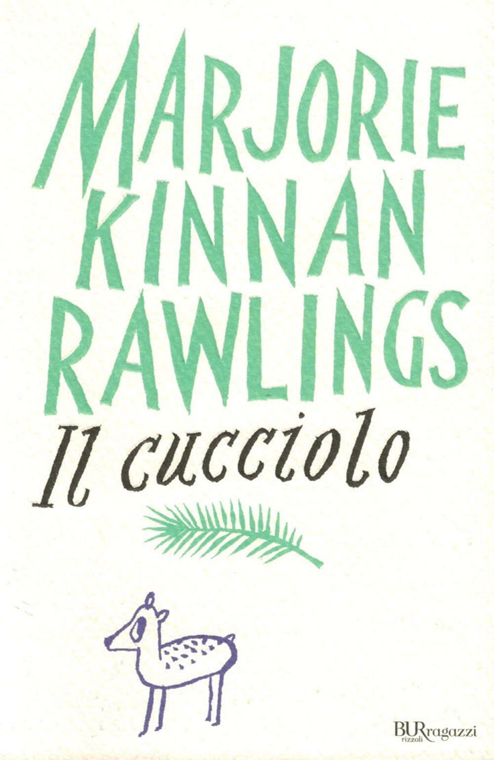 Il cucciolo. Ediz. integrale - Rawlings Marjorie K.