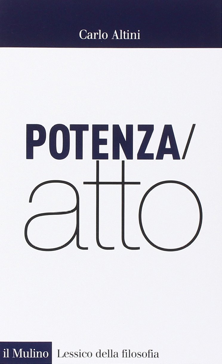 9788815253699 Potenza/atto - Carlo Altini
