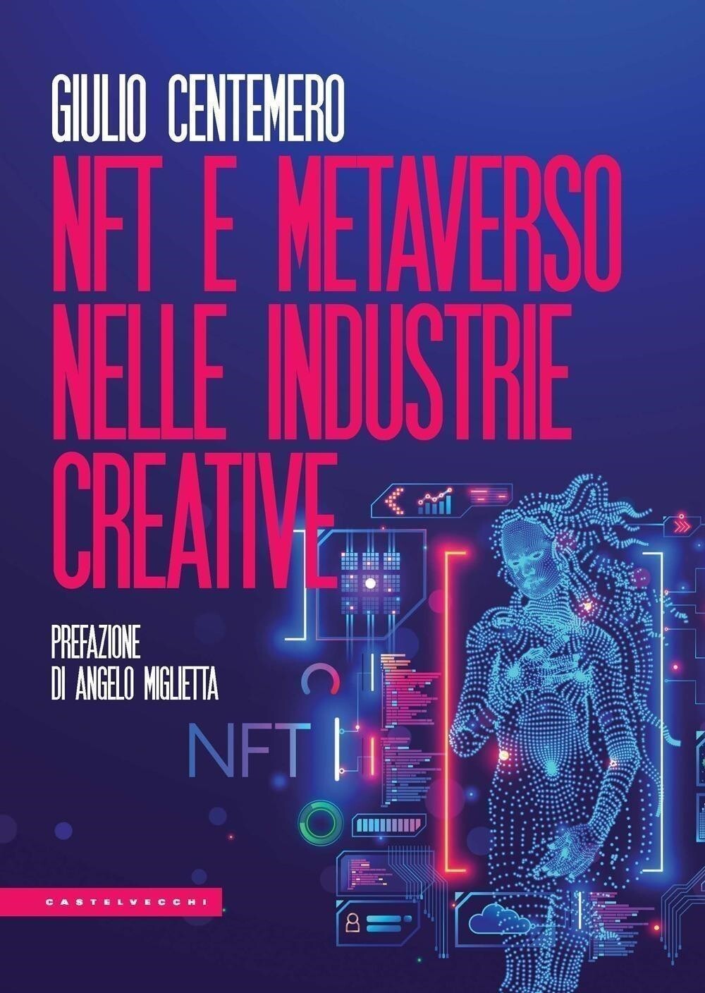 Libri Centemero Giulio - NFT E Metaverso Nelle Industrie Creative