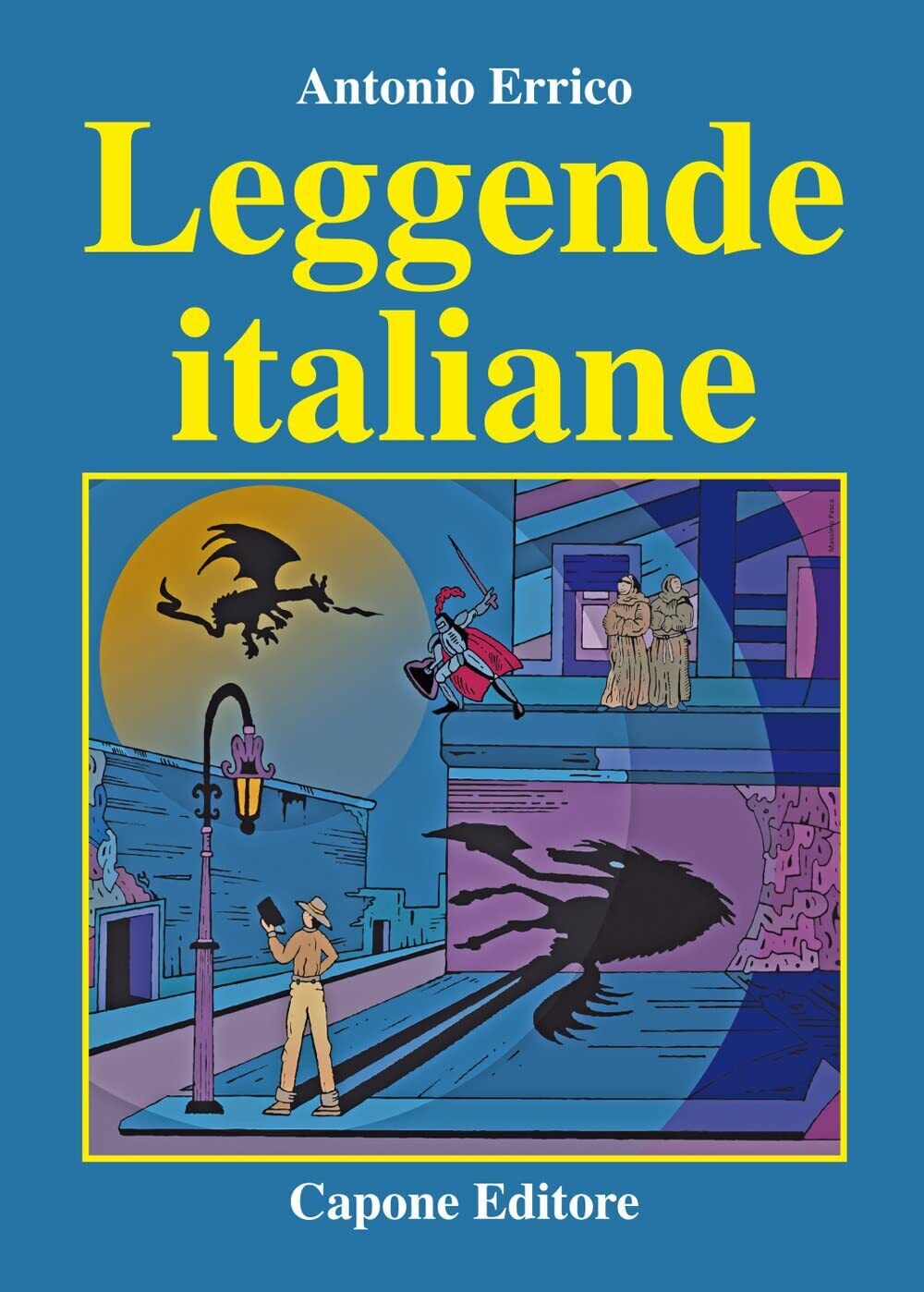 9788883492754 Leggende italiane - Antonio Errico