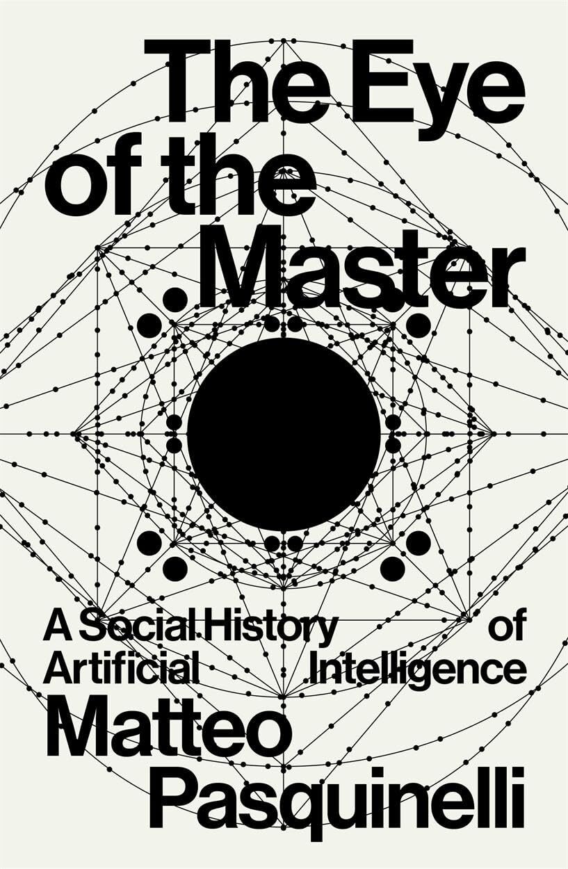 9781788730068 The Eye of the Master: A Social History of Artificial Intelligence