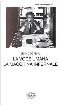 9788806115807 La voce umana. La macchina infernale - Jean Cocteau,M. Zini