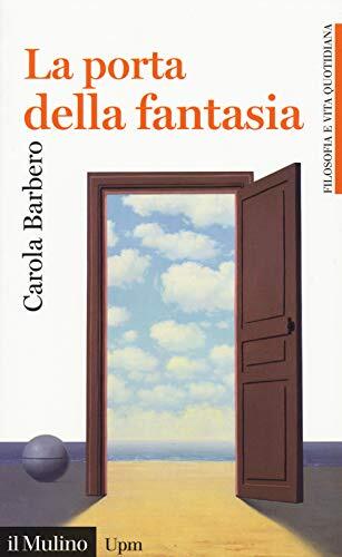 9788815285256 La porta della fantasia - Carola Barbero