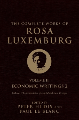 Rosa Luxemburg The Complete Works of Rosa Luxemburg, Volume II (Tascabile)