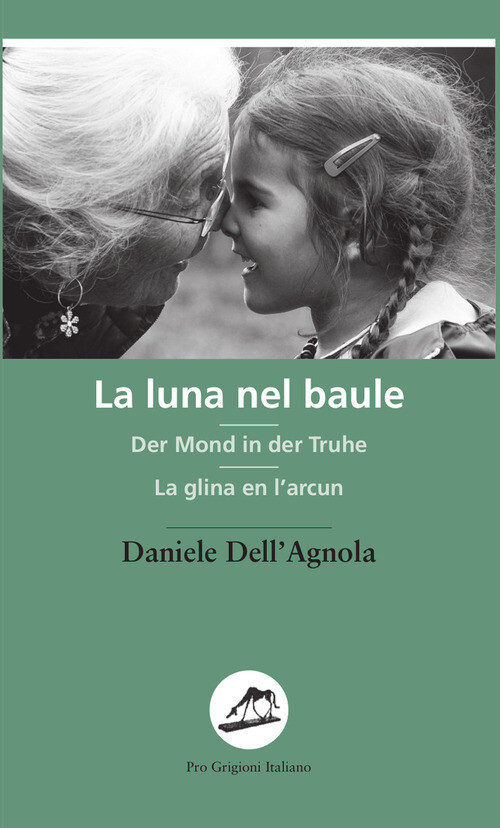 LA LUNA NEL BAULE-DER MOND IN DER TRUHE-LA GLINA EN LARCUN DELLAGNOLA DANIELE