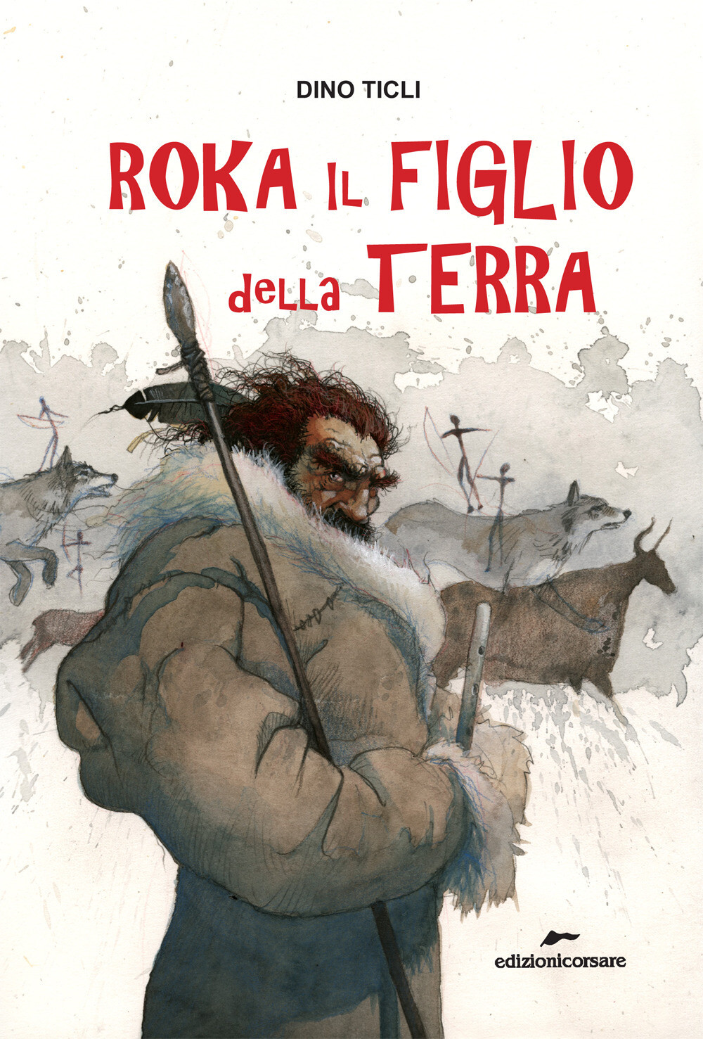 Libri Dino Ticli - Roka Il Figlio Della Terra