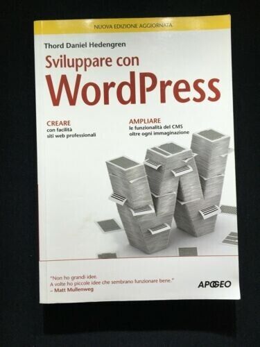 SVILUPPARE APPLICAZIONI CON WORDPRESS - Thord Daniel Hedengren