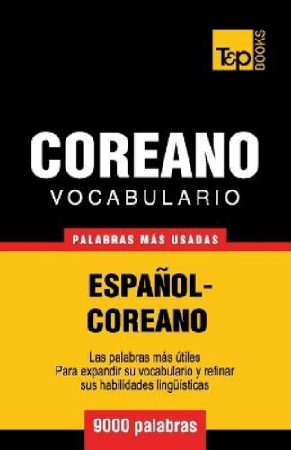Andrey Taranov Vocabulario Espa�ol-Coreano - 9000 palabras m�s usada (Tascabile)