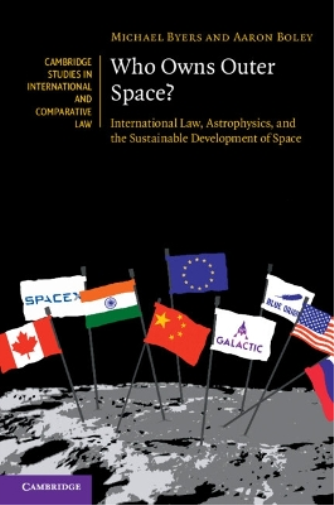Michael Byers Aaron Boley Who Owns Outer Space? (Tascabile)