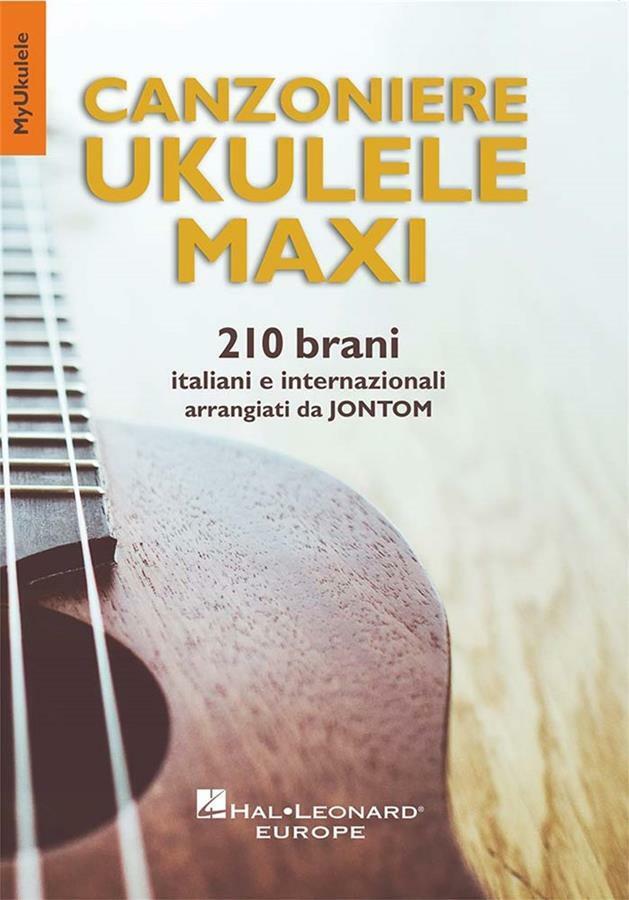 Canzoniere Ukulele Maxi - 210 brani italiani e internazionali (Jontom)