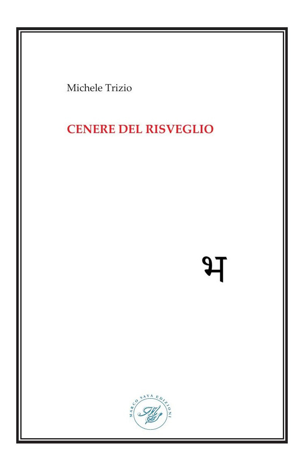 Libri Michele Trizio - Cenere Del Risveglio