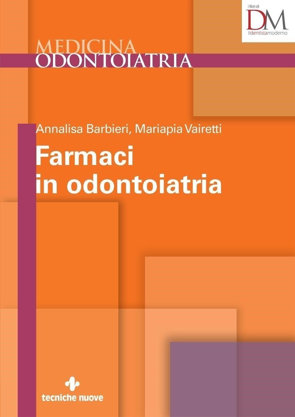 Libri Barbieri Annalisa / Mariapia Vairetti - Farmaci In Odontoiatria