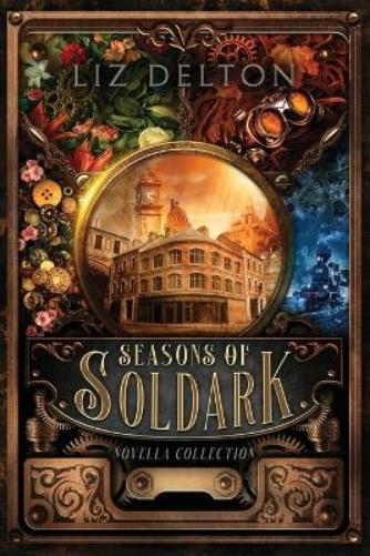 Liz Delton Seasons of Soldark (Tascabile) Seasons of Soldark