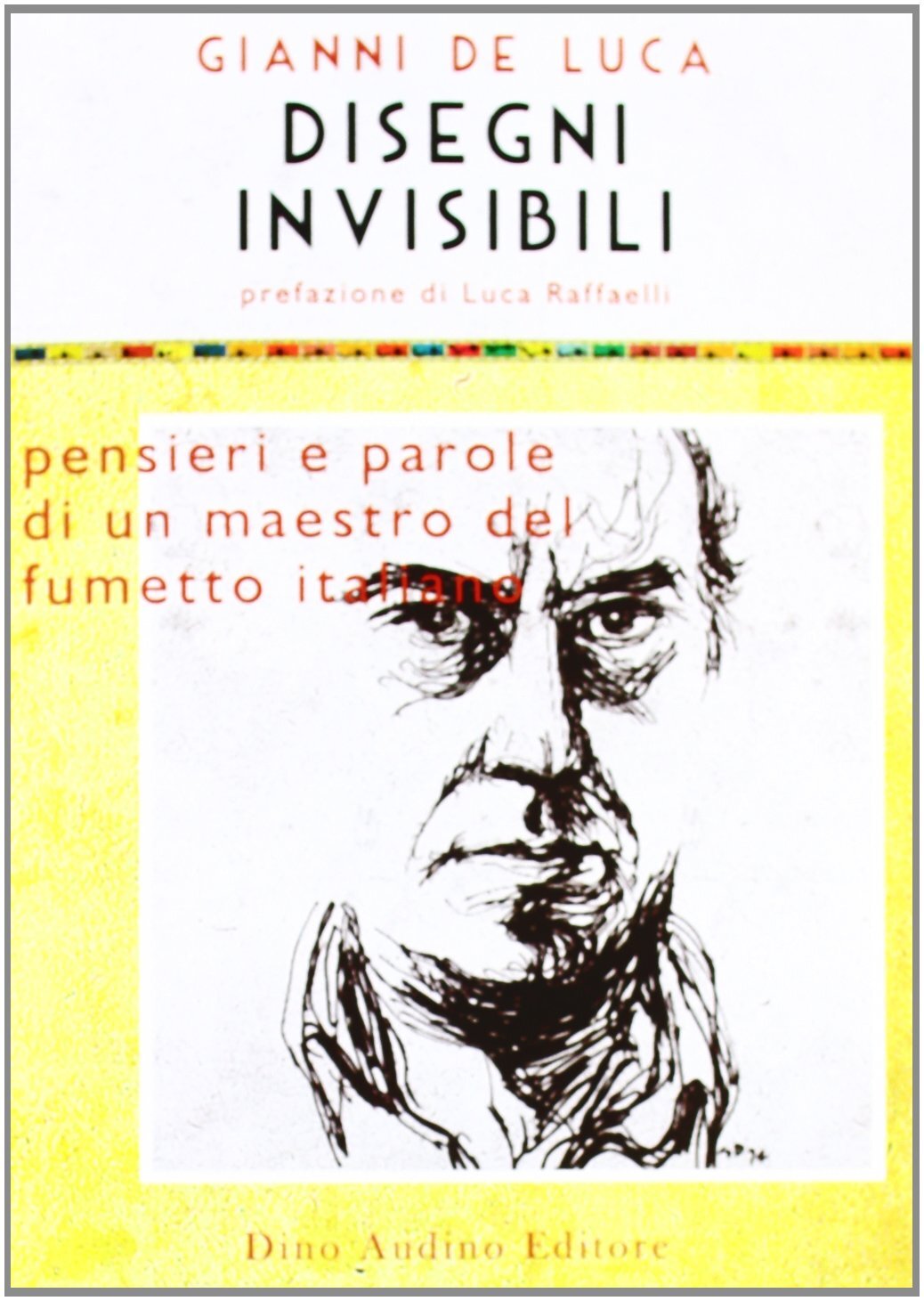 9788875272364 Disegni invisibili. Pensieri e parole di un maestr...etto italiano
