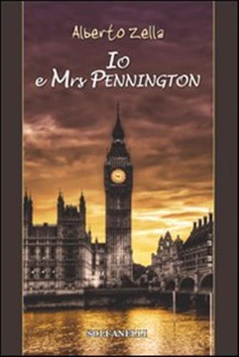 Io e Mrs Pennington - Zella Alberto