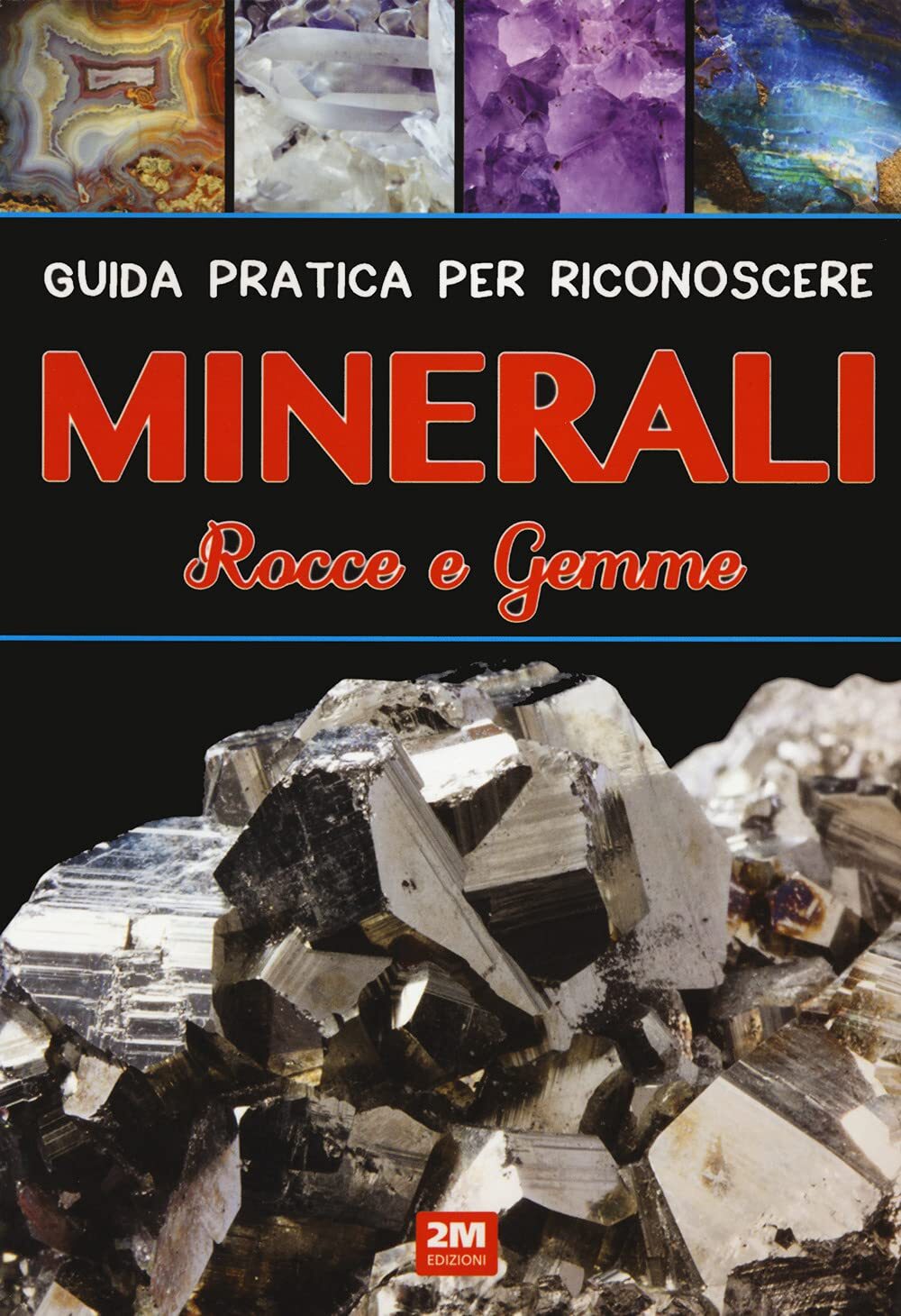 9788893224277 Guida pratica per riconoscere minerali. Rocce e gemme - Luca Verga