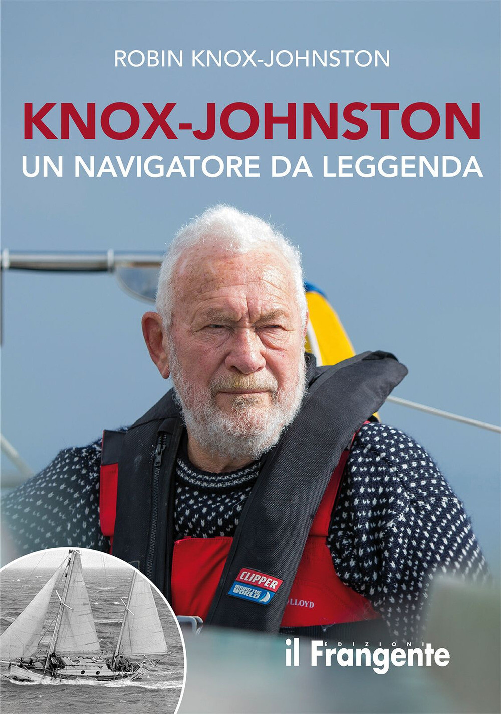 Knox-Johnston. Un navigatore da leggenda - Knox-Johnston Robin