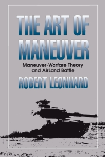 Robert Leonhard The Art of Maneuver (Tascabile)