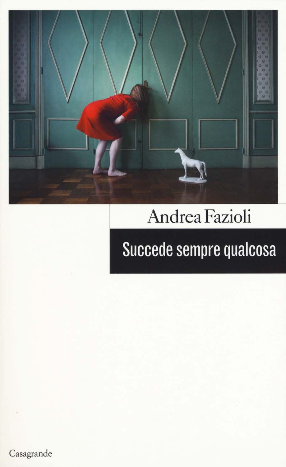 Libri Andrea Fazioli - Succede Sempre Qualcosa
