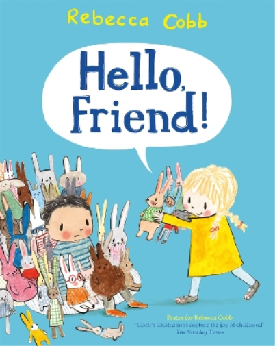 Rebecca Cobb Hello Friend! (Tascabile)