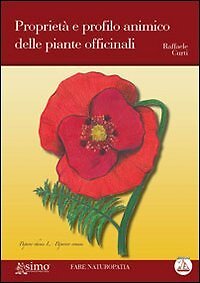 9788895572475 Proprietà e profilo animico delle piante officinali - Raffaele Cu