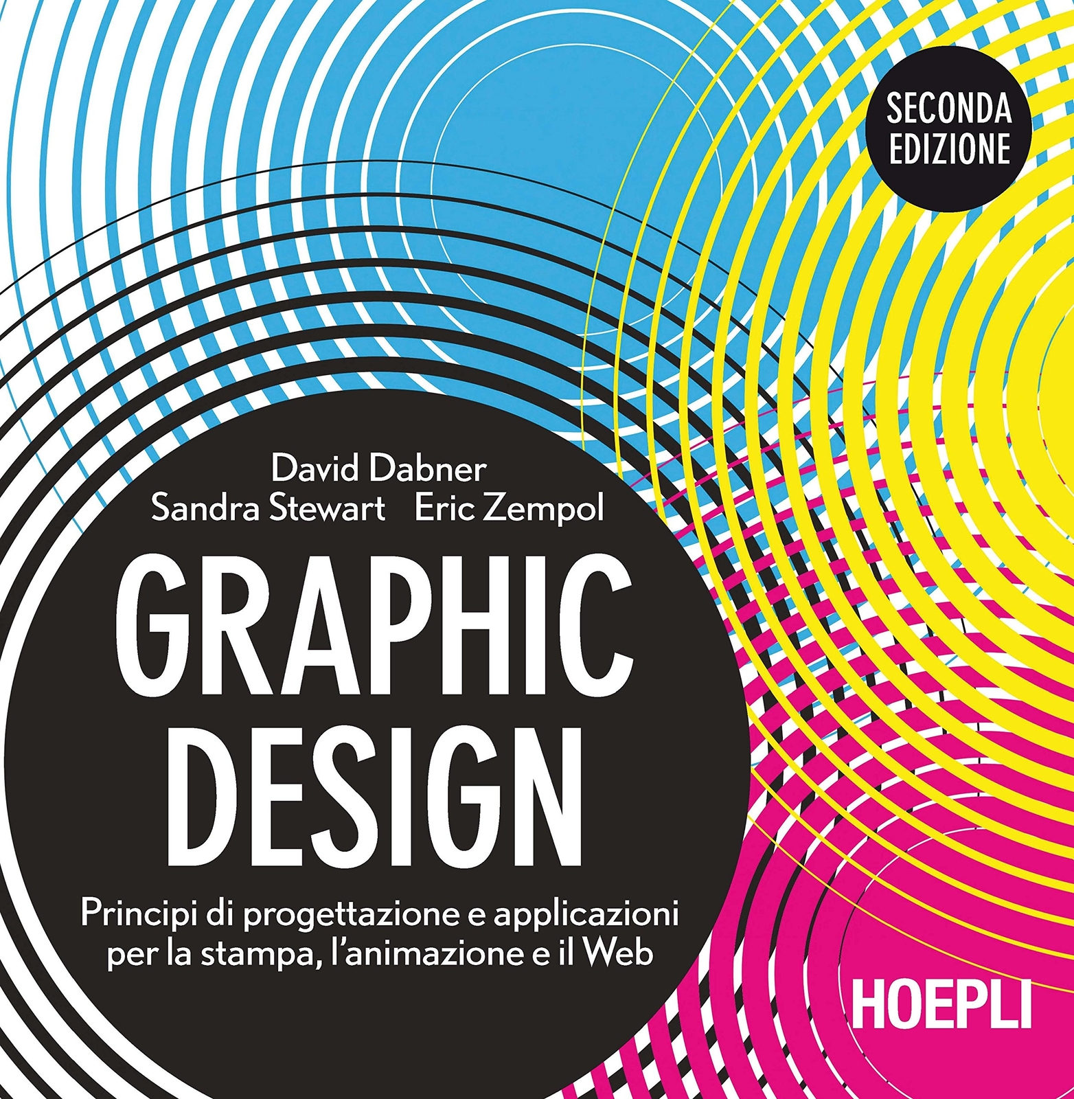 Graphic design. Principi di progettazione e applicazioni per la stampa, l'animaz