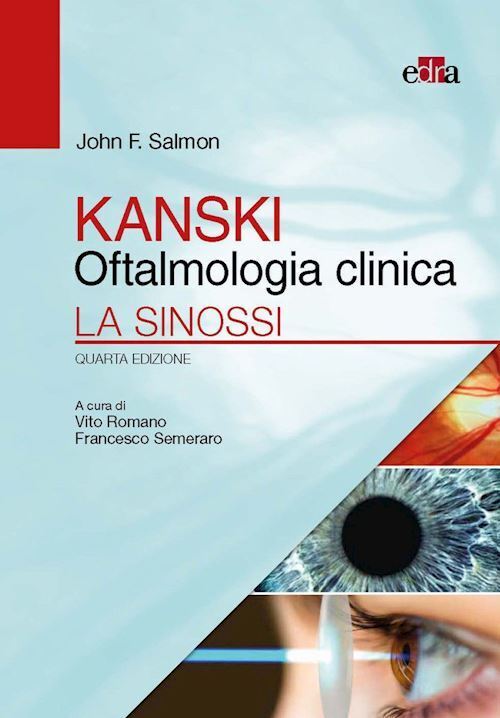 KANSKI - OFTALMOLOGIA CLINICA - LA SINOSSI  - KANSKI, SALMON JOHN F. - Edra