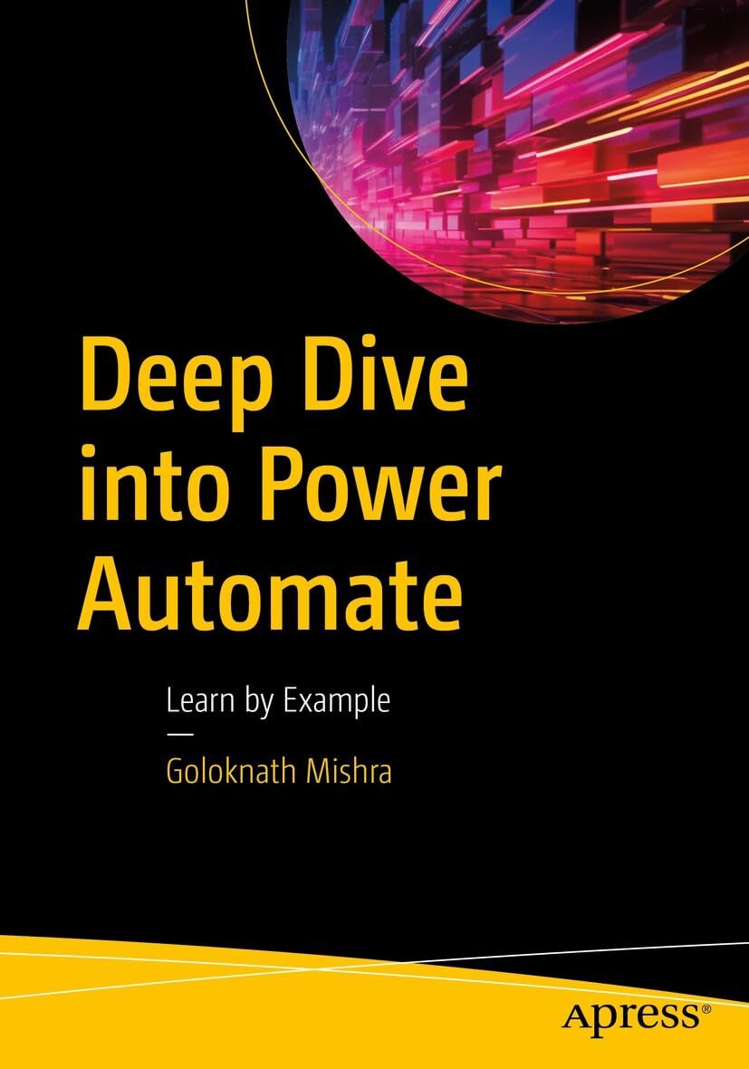 Goloknath Mishra Deep Dive into Power Automate (Tascabile)
