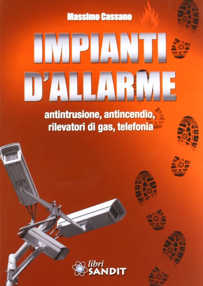 Libri Massimo Cassano - Impianti D'allarme. Antintrusione, Antincendio, Rilevato