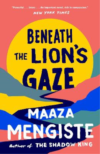 Maaza Mengiste Beneath the Lion's Gaze (Tascabile)