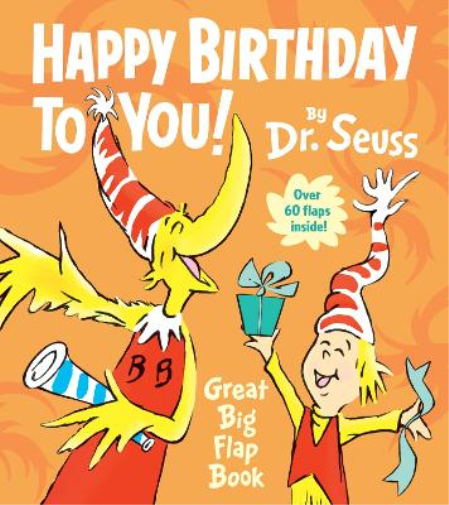 Dr. Seuss Happy Birthday to You! Great Big Flap Book (Libro di cartone)